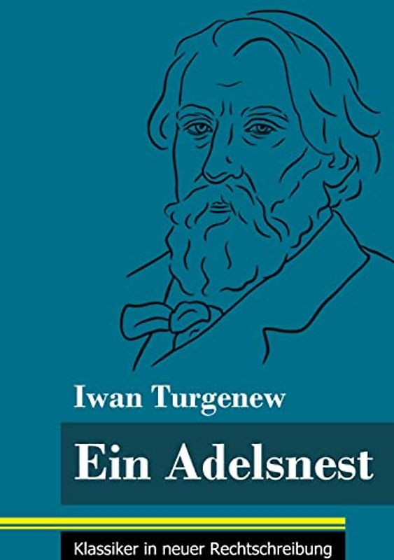 Ein Adelsnest: (Band 169, Klassiker in neuer Rechtschreibung)