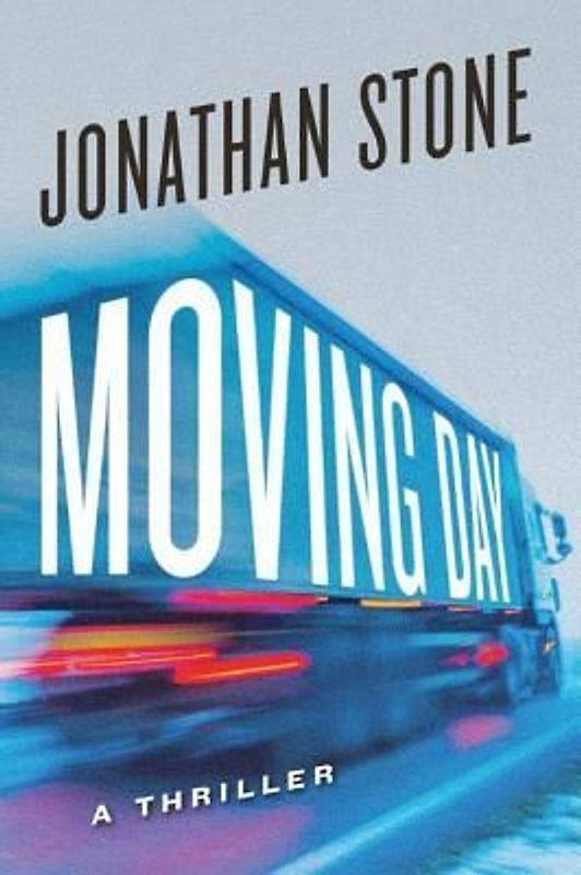 Moving Day: A Thriller - Stone, Jonathan