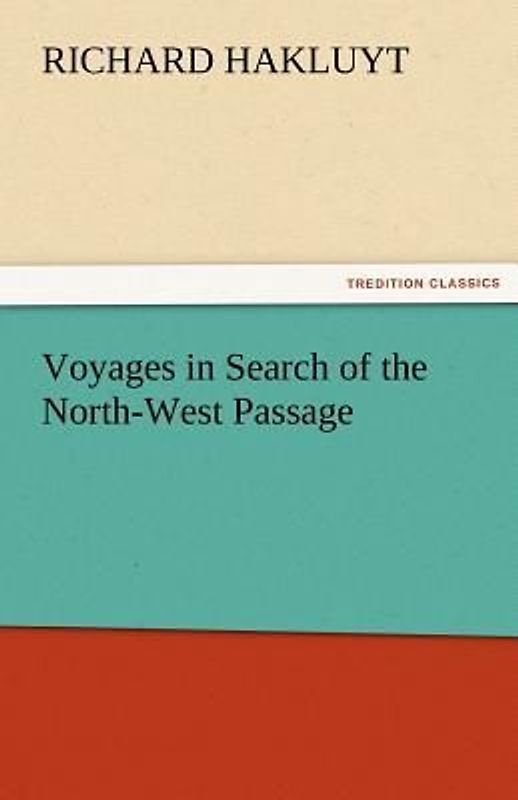 Voyages in Search of the North-West Passage