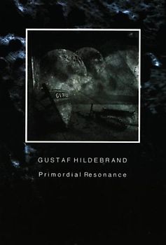Gustav Hildebrand - Primordial Resonance