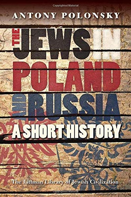 Jews in Poland and Russia: A Short History (Littman Library of Jewish Civilization)