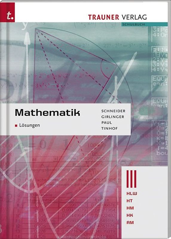 Mathematik III HLW/HT/HM/HK/AM. Lösungen