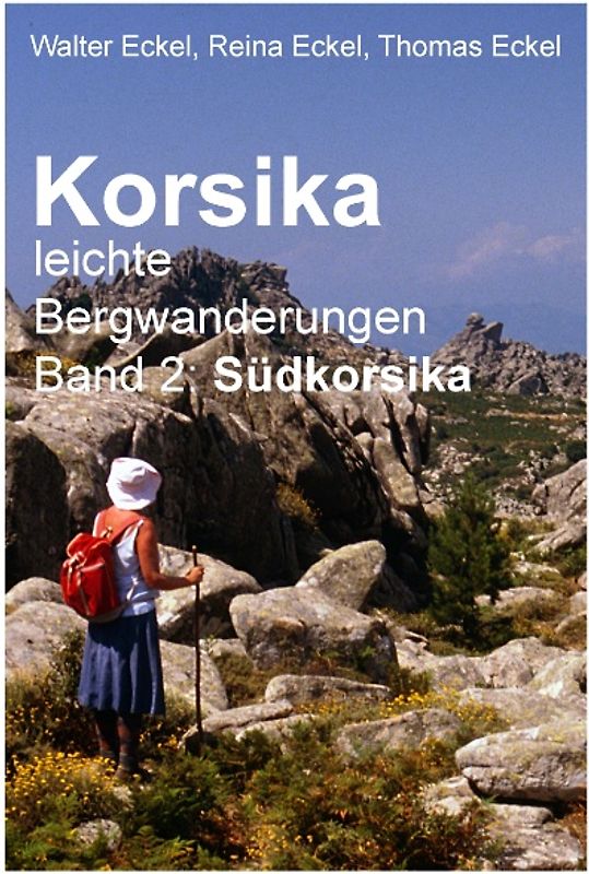 Korsika, leichte Bergwanderungen Band 2: Südkorsika