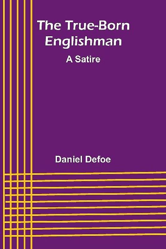 The True-Born Englishman