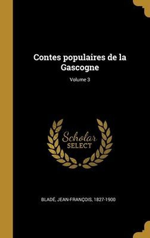 Contes populaires de la Gascogne; Volume 3
