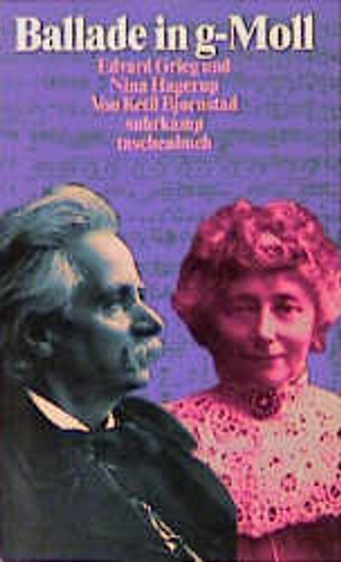 Ballade in g-Moll. Edvard Grieg und Nina Hagerup