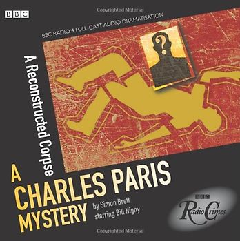Charles Paris  A Reconstructed Corpse (Bbc Radio Crimes) - Brett, Simon
