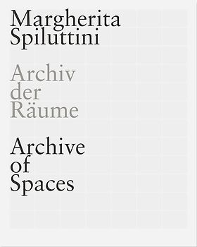 Archiv der Räume / Archive of Spaces