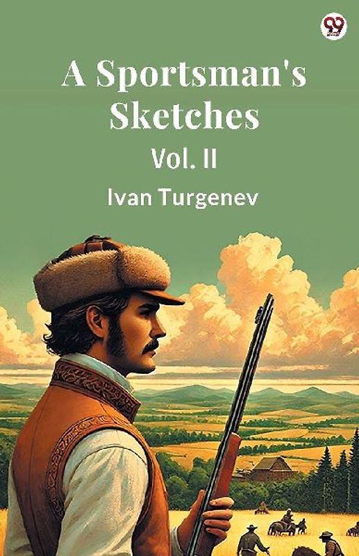 A Sportsman's Sketches Vol. II