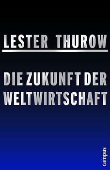 Die Zukunft der Weltwirtschaft