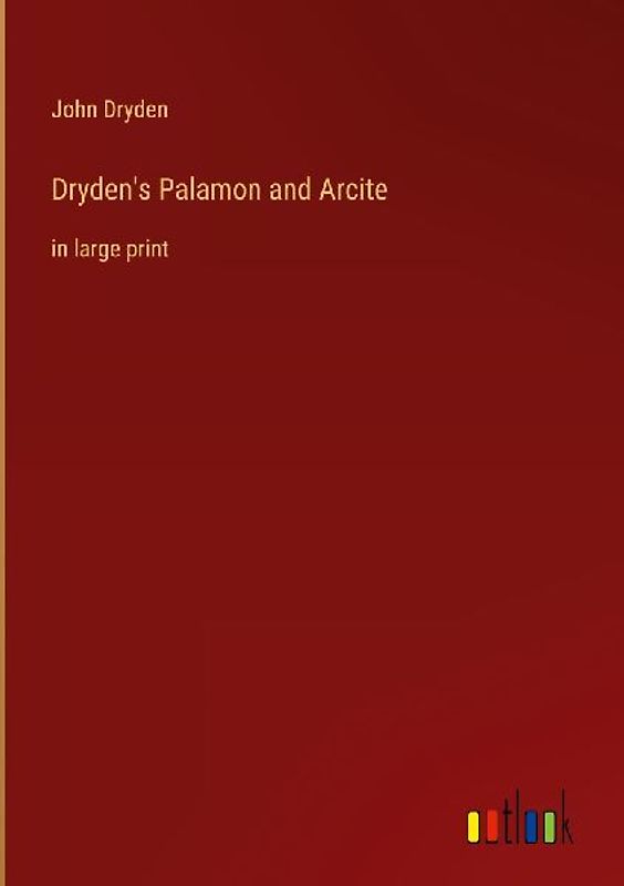 Dryden's Palamon and Arcite