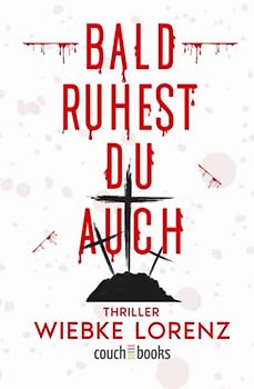 Bald ruhest du auch: Thriller