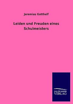 Leiden und Freuden eines Schulmeisters
