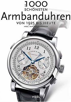 1000 Armbanduhren in Wort und Bild