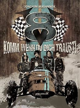 V8 - Komm, wenn du dich traust!