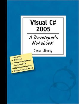Visual C# 2005: A Developer´s Notebook