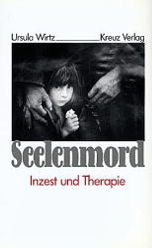Seelenmord. Inzest und Therapie