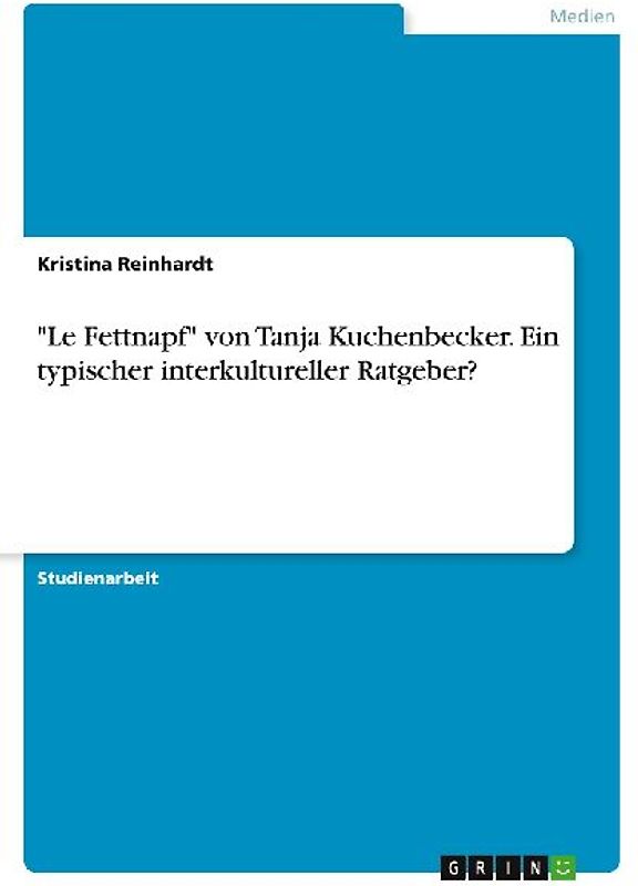 "Le Fettnapf" von Tanja Kuchenbecker. Ein typischer interkultureller Ratgeber?