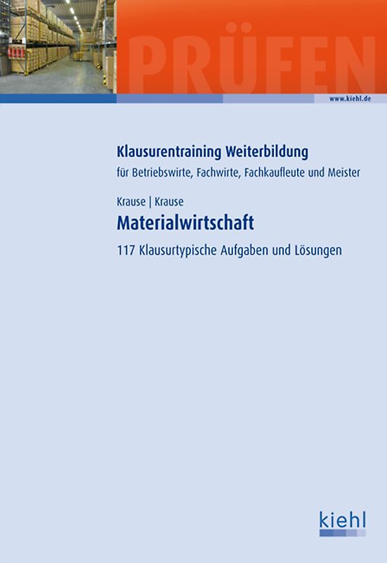 Materialwirtschaft. 117 klausurtypische Aufgaben und Lösungen.