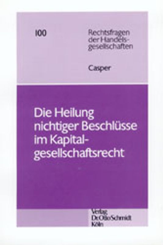 Die Heilung nichtiger Beschlüsse im Kapitalgesellschaftsrecht