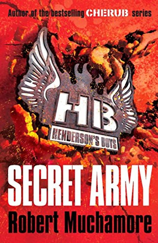 Henderson's Boys 03. Secret Army - Robert Muchamore