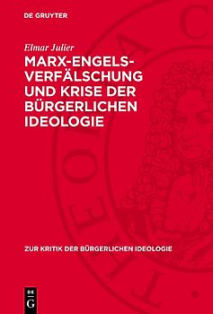 Marx-Engels-Verfälschung und Krise der bürgerlichen Ideologie