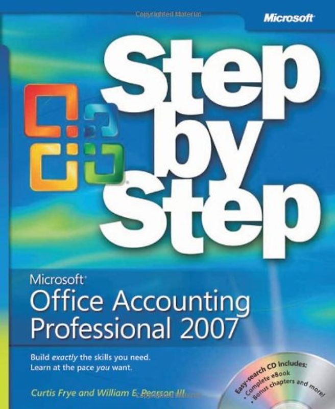 Microsoft® Office Accounting Professional 2007 Step by Step (Step By Step (Microsoft))
