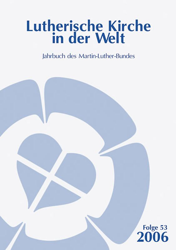 Lutherische Kirche in der Welt. Jahrbuch des Martin Luther-Bundes