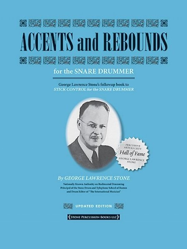 Accents and Rebounds (Revised & Updated). For the Snare Drummer