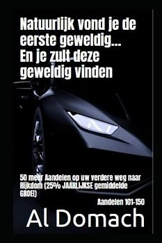 Natuurlijk vond je de eerste geweldig... En je zult deze geweldig vinden: 50 meer Aandelen op uw verdere weg naar Rijkdom (25% JAARLIJKSE gemiddelde GROEI) Aandelen 101-150 (SURE)