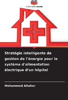 Stratégie intelligente de gestion de l'énergie pour le système d'alimentation électrique d'un hôpital
