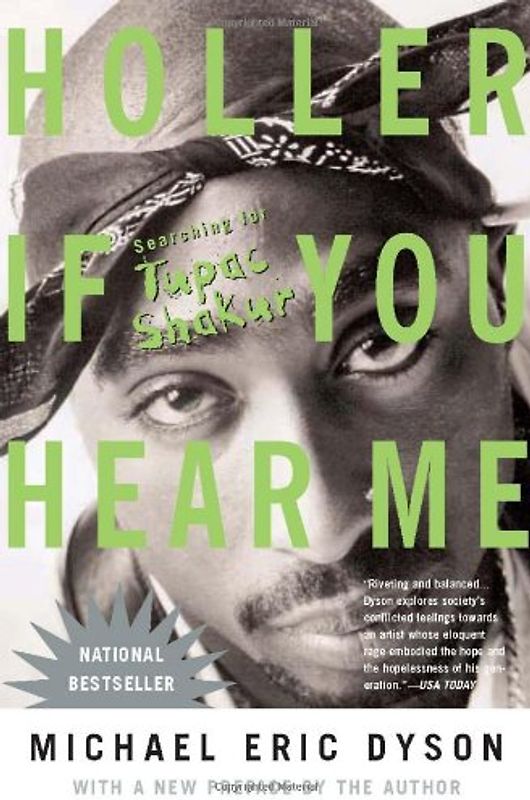 Holler If You Hear Me: Searching for Tupac Shakur - Michael Eric Dyson