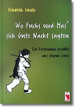 Wo Fuchs und Has' sich Gute Nacht sagten