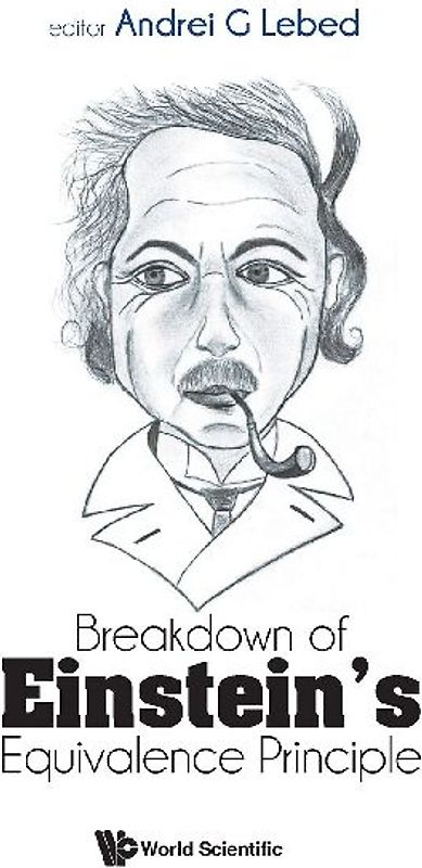 BREAKDOWN OF EINSTEIN'S EQUIVALENCE PRINCIPLE