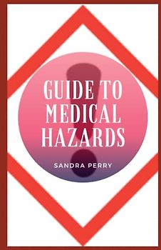 Guide to Medical Hazards: A hazard is something that has the potential to cause harm or damage or have an adverse effect on a person or people.