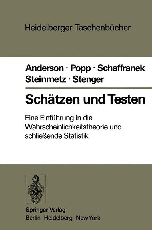 Schätzen und Testen. Eine Einführung in die Wahrscheinlichkeitsrechnung und schließende Statistik