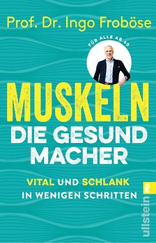 Muskeln – die Gesundmacher