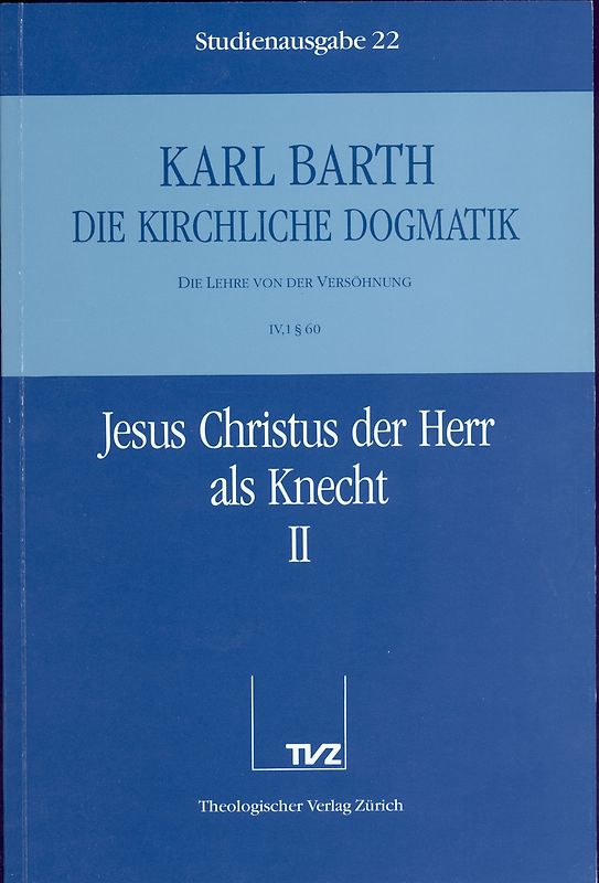 Die Kirchliche Dogmatik. Studienausgabe / Karl Barth: Die Kirchliche Dogmatik. Studienausgabe