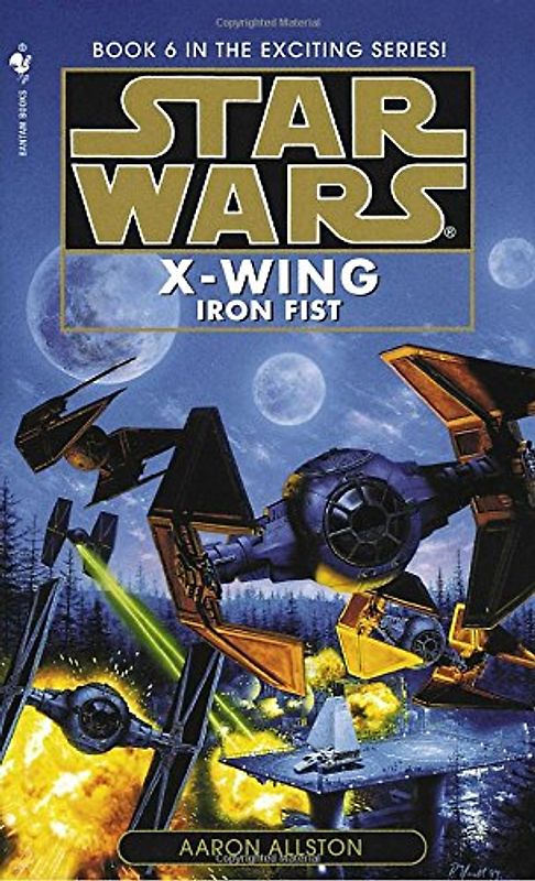 Star Wars: X-Wing: Iron Fist: Book 6 - Aaron Allston