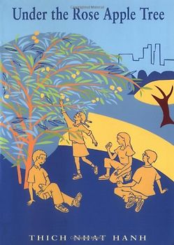 Under the Rose Apple Tree - Thich Nhat Hanh