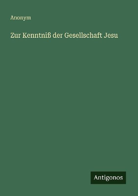 Zur Kenntniß der Gesellschaft Jesu