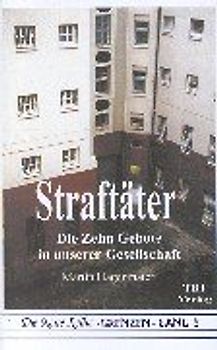 Straftäter. Die Zehn Gebote