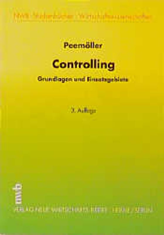 Controlling. Grundlagen und Einsatzgebiete