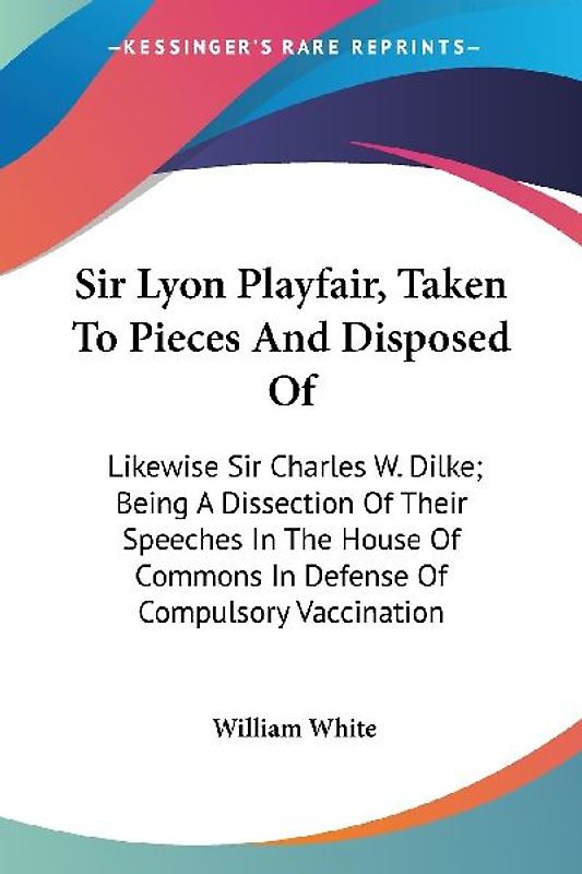 Sir Lyon Playfair, Taken To Pieces And Disposed Of
