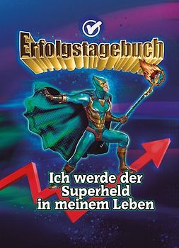Erfolgstagebuch – Ich werde der Superheld in meinem Leben