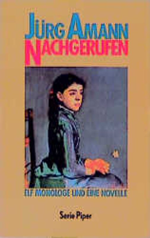 Nachgerufen. Elf Monologe und eine Novelle