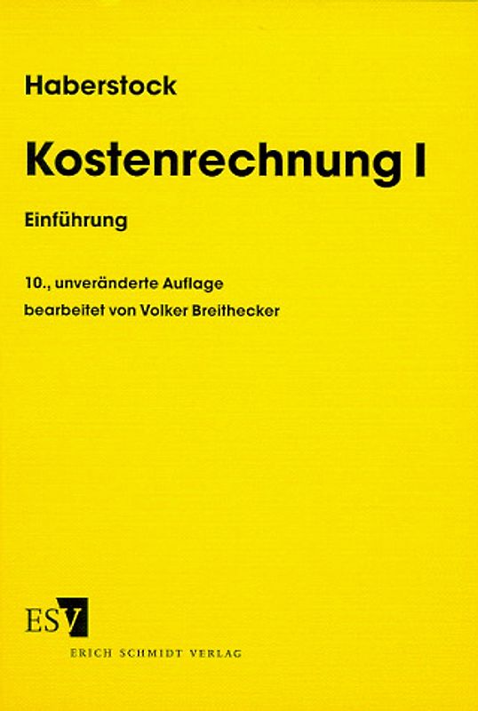 Kostenrechnung I. Einführung- mit Fragen, Aufgaben, einer Fallstudie und Lösungen