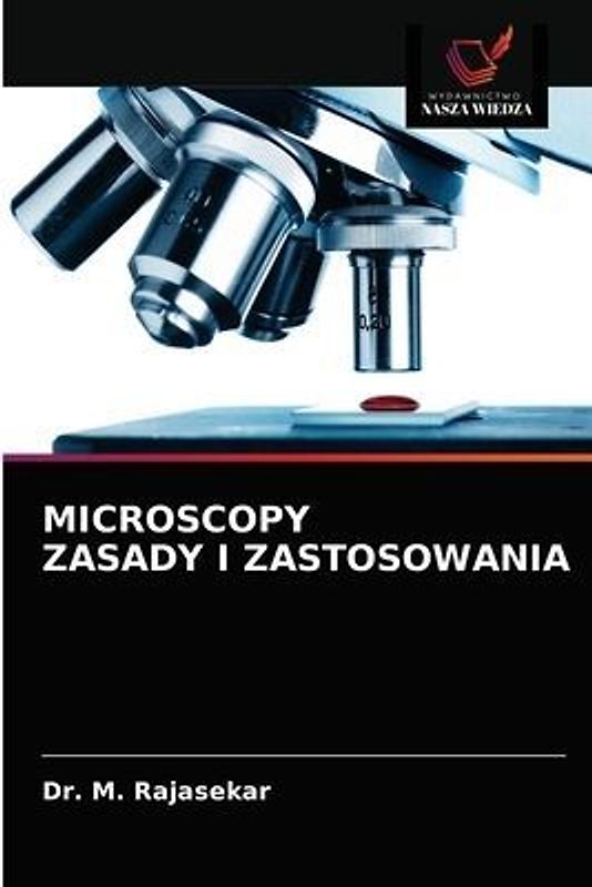 MICROSCOPY ZASADY I ZASTOSOWANIA