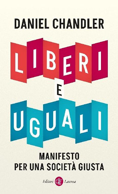 Liberi e uguali. Manifesto per una società giusta