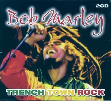 Bob Marley - Trench Town Rock